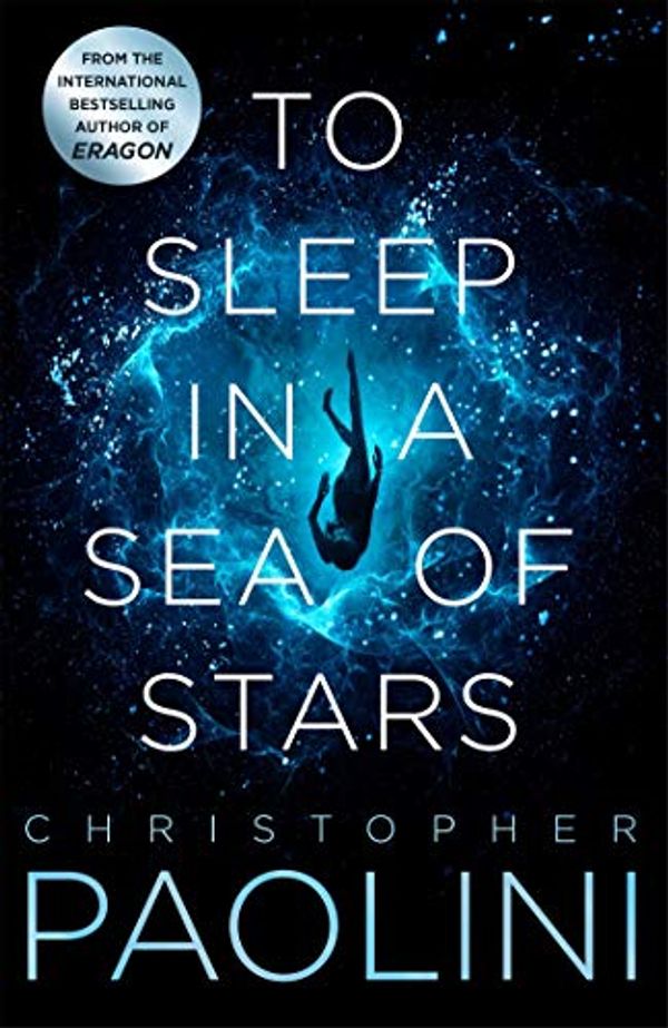 Cover Art for B084VHGJW6, To Sleep in a Sea of Stars by Christopher Paolini