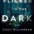 Cover Art for 9781250803849, A Flicker in the Dark by Stacy Willingham