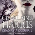 Cover Art for 9781409115885, Dead as a Doornail by Charlaine Harris