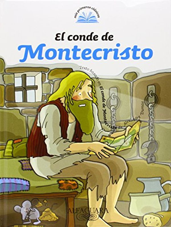 Cover Art for 9789870407768, El Conde de Montecristo = The Count of Monte Cristo by Alexandre Dumas