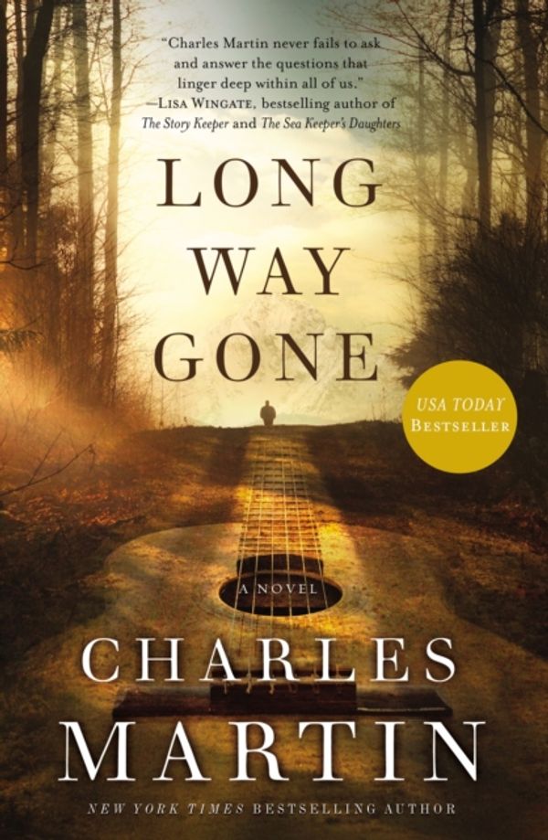 Cover Art for 9780718084738, Long Way Gone by Charles Martin
