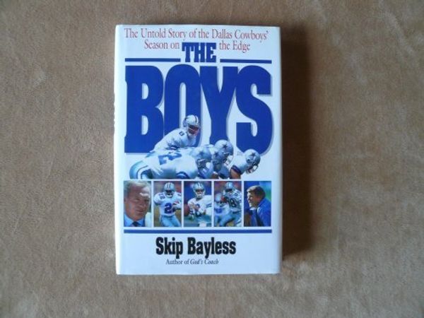 Cover Art for B011MASI5U, The Boys First edition by Bayless, Skip (1993) Hardcover by 