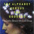 Cover Art for 9781574535693, Alphabet Versus the Goddess by Leonard Shlain