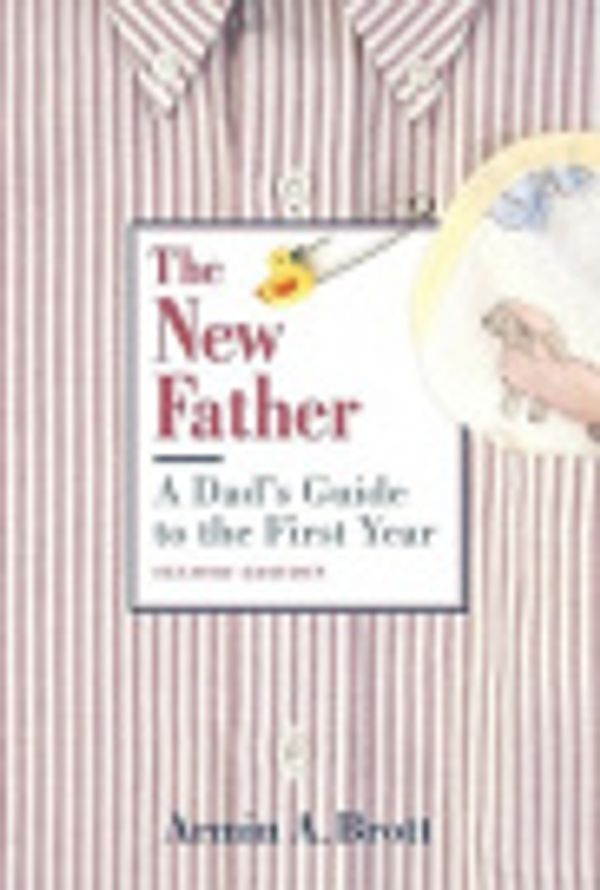 Cover Art for 2370002786287, The New Father by Armin A. Brott