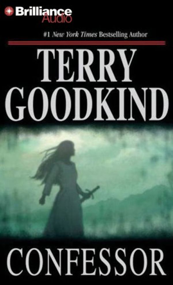 Cover Art for 9781423316640, Confessor (Sword of Truth Series) by Terry Goodkind