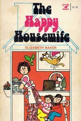 Cover Art for 9780882077208, The happy housewife by Elizabeth Baker