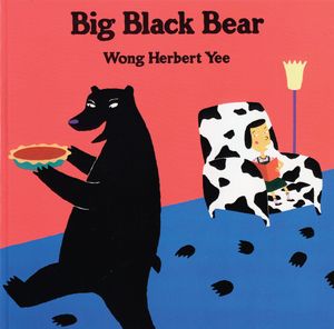 Cover Art for 9780395779422, Big Black Bear by Wong Herbert Yee