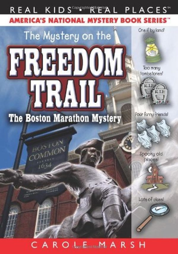 Cover Art for 9780635016409, The Mystery on the Freedom Trail (Real Kids, Real Places) (Carole Marsh Mysteries) by Marsh, Carole