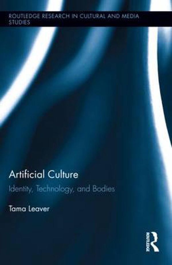 Cover Art for 9780415899161, Artificial Culture by Tama Leaver