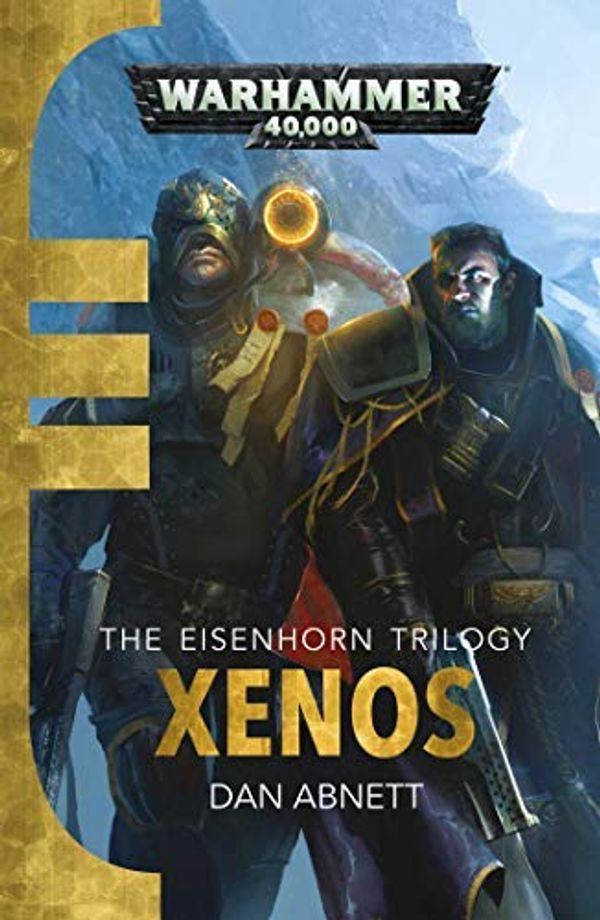 Cover Art for B0182Q9LN0, Xenos (Eisenhorn Trilogy 1) by Dan Abnett (2015-06-18) by Dan Abnett