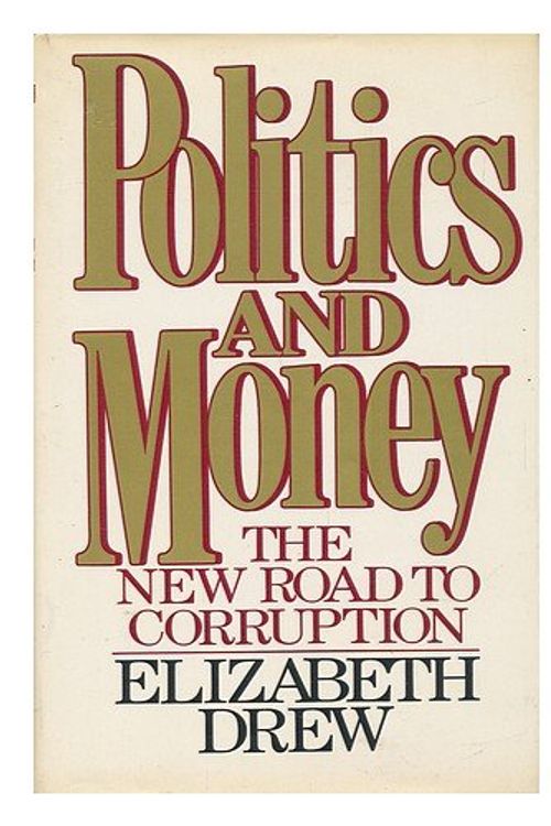 Cover Art for 9780025335202, Politics and Money by Elizabeth Drew