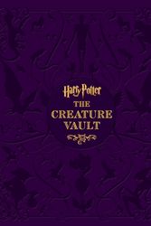 Cover Art for 9781783296019, Harry Potter - The Creature Vault by Jody Revenson