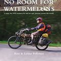 Cover Art for B01FELFQ26, No Room for Watermelons by Ron Fellowes (2015-03-01) by Ron Fellowes Lynne Fellowes