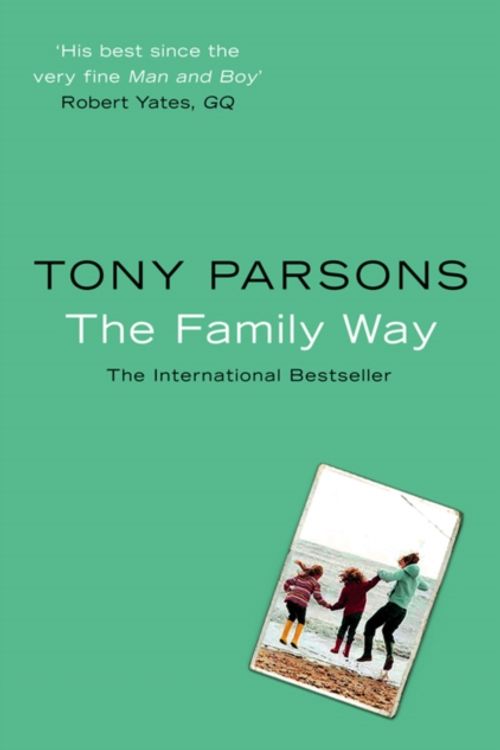 Cover Art for 9780007151240, The Family Way by Tony Parsons