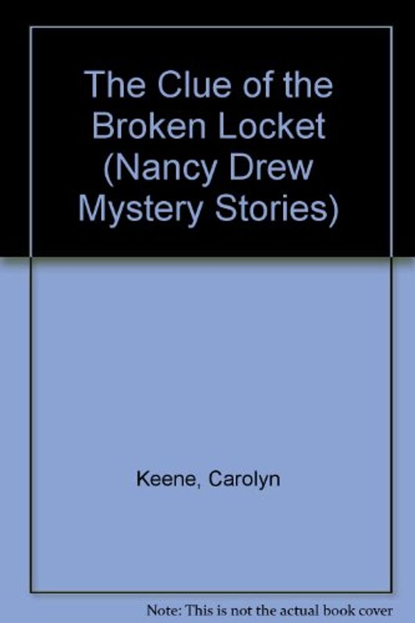 Cover Art for 9780448195117, The Clue of the Broken Locket by Carolyn Keene