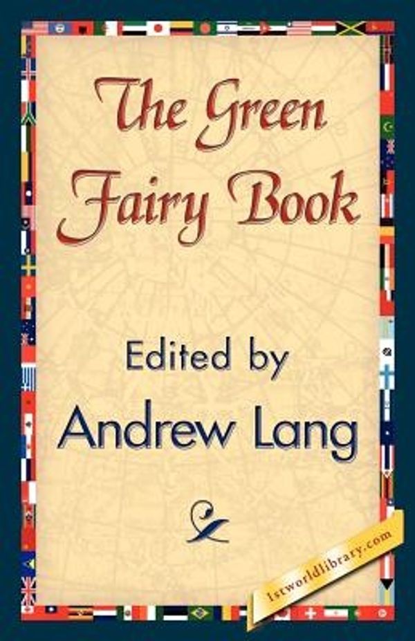 Cover Art for 9781421839233, The Green Fairy Book by Andrew Lang, Andrew Lang