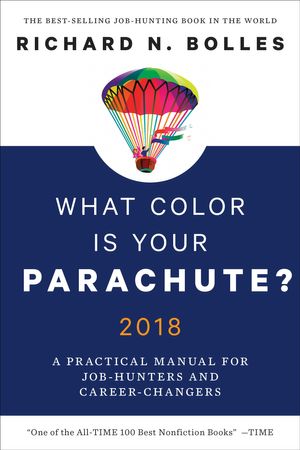 Cover Art for 9780399579639, What Color Is Your Parachute? 2018A Practical Manual for Job-Hunters and Career-C... by Richard N. Bolles