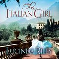 Cover Art for B08L9H7Q73, The Italian Girl by Lucinda Riley