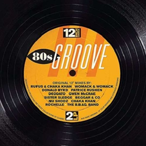Cover Art for 0190295918682, 12 Inch Dance: 80s Groove / Various (IMPORT) by Unknown