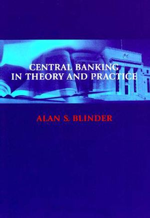 Cover Art for 9780262522601, Central Banking in Theory and Practice by Blinder, Alan S.
