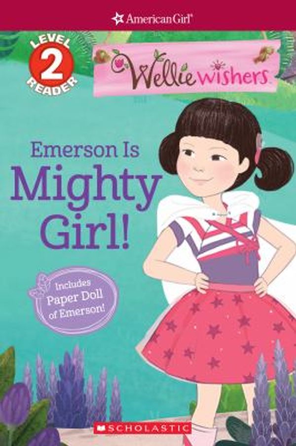 Cover Art for 9781338254310, Mighty Girl! (Scholastic Reader, Level 2Welliewishers by American Girl) by 