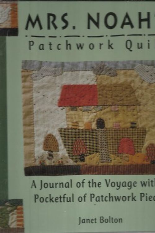 Cover Art for 9780836242508, Mrs. Noah's Patchwork Quilt by Janet Bolton