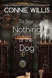 Cover Art for 9781410476081, To Say Nothing of the Dog (Thorndike Mini-Collections) by Connie Willis