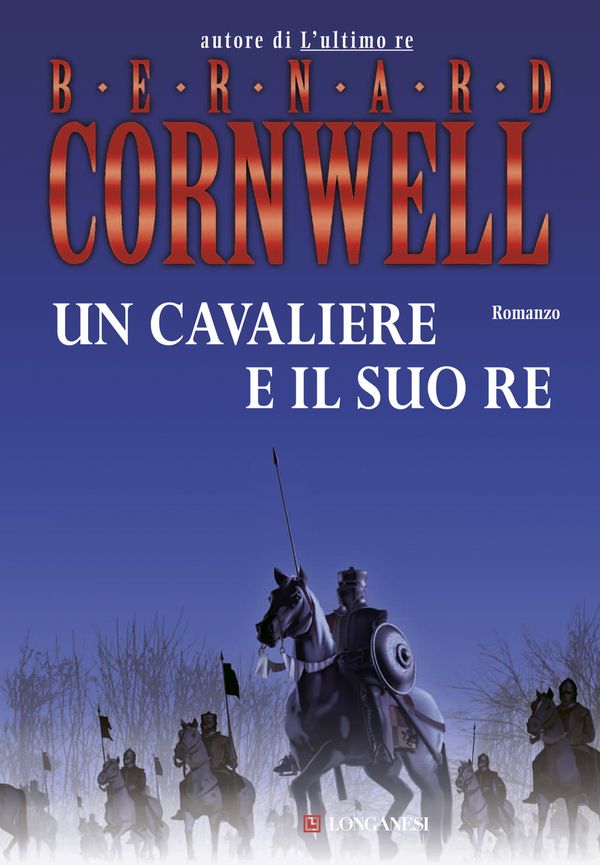 Cover Art for 9788830436954, Un cavaliere e il suo re by Bernard Cornwell