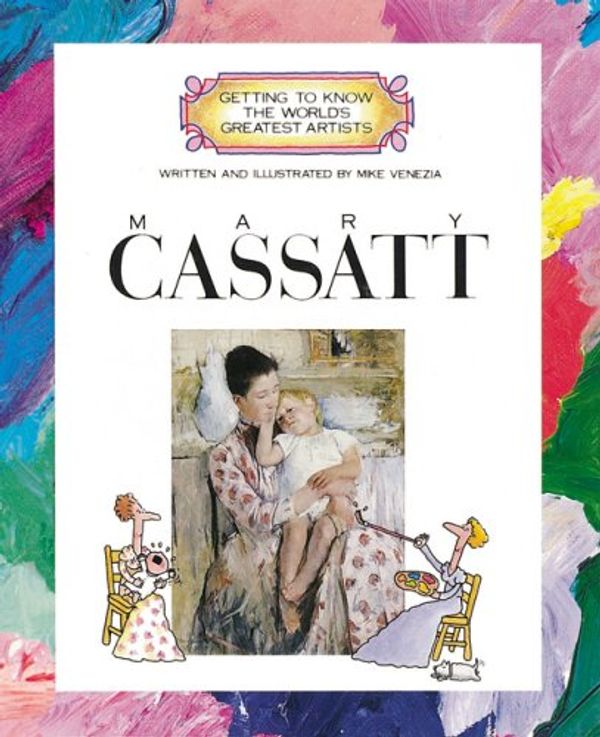 Cover Art for 9780516022789, Mary Cassatt by Mike Venezia