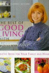 Cover Art for 9780563384175, The Best of Good Living with Jane Asher by Jane Asher