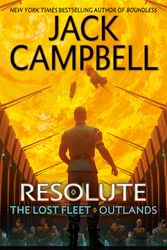 Cover Art for 9780593198995, Resolute (The Lost Fleet: Outlands) by Jack Campbell