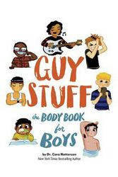 Cover Art for 9781683370260, Guy StuffThe Body Book for Boys by Cara Familian Natterson