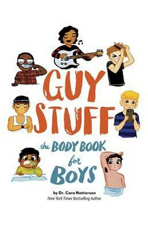 Cover Art for 9781683370260, Guy StuffThe Body Book for Boys by Cara Familian Natterson