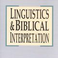 Cover Art for 9780830817511, Linguistics & Biblical Interpretation: How to Break Free from Bad Church Experience by Peter Cotterell