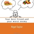 Cover Art for 9781539856429, The Mind Battle!: Your Best Friend and Your Worst Enemy by Nigel Taylor