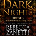 Cover Art for 9781942299424, Tricked: A Dark Protectors-Reese Family Novella by Rebecca Zanetti