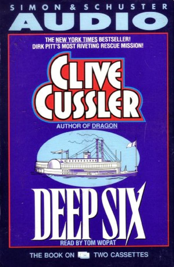 Cover Art for 9780671577629, Title: Deep Six Dirk Pitt Adventure by Clive Cussler