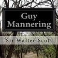 Cover Art for 9781500399610, Guy Mannering by Sir Walter Scott