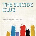 Cover Art for 9781290267267, The Suicide Club by Robert Louis Stevenson