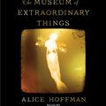 Cover Art for 9781442367616, The Museum of Extraordinary Things by Alice Hoffman