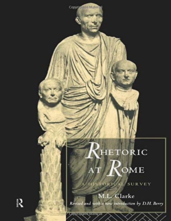 Cover Art for 9780415141567, Rhetoric at Rome by M. L. Clarke