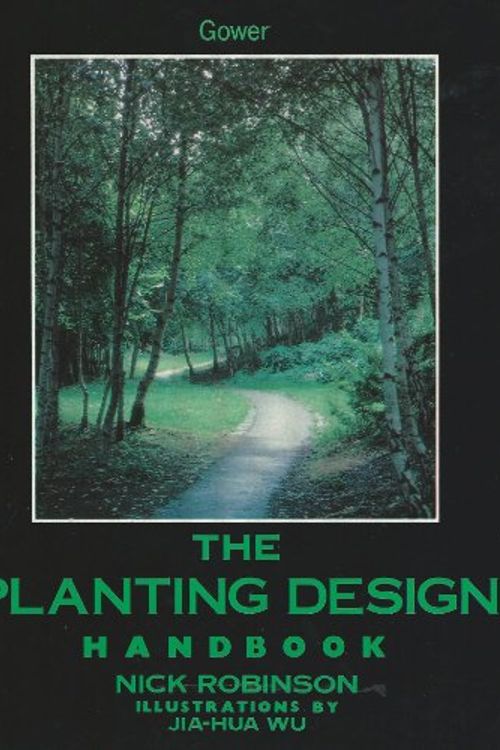Cover Art for 9780566075452, The Planting Design Handbook by Mr. Nick Robinson, Jia-Hua Wu