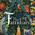 Cover Art for 9781785769368, The Familiars by Stacey Halls