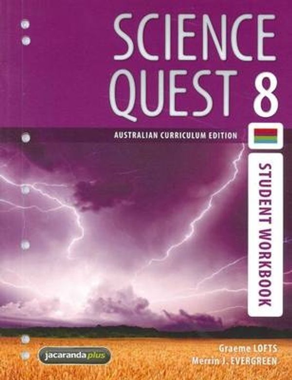 Cover Art for 9781742460635, Science Quest 8 Australian Curriculum Edition Student Workbook by Graeme Lofts
