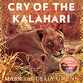 Cover Art for B09B16V5PH, Cry of the Kalahari by Mark Owens