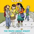 Cover Art for 9780545813884, The Baby-Sitters Club Graphix #2: The Truth about Stacey (Full Color Edition) by Ann M. Martin