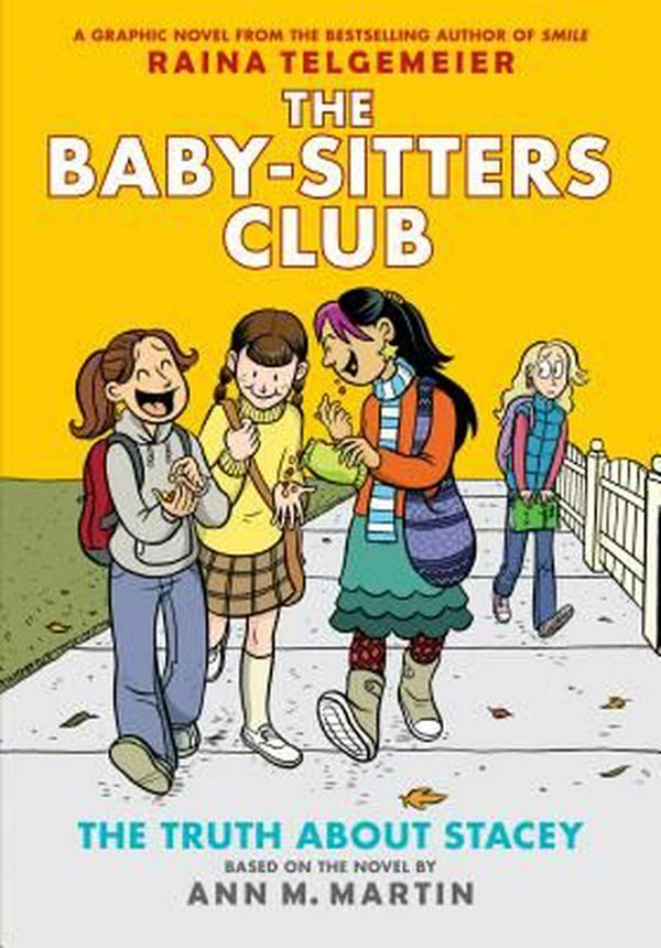 Cover Art for 9780545813884, The Baby-Sitters Club Graphix #2: The Truth about Stacey (Full Color Edition) by Ann M. Martin