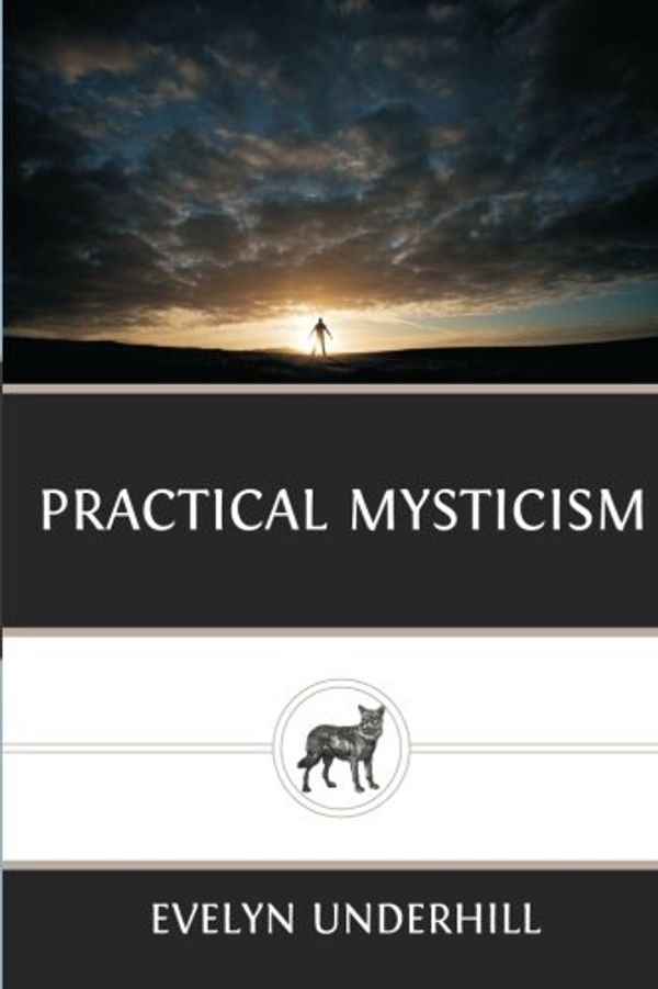 Cover Art for 9781482398540, Practical Mysticism by Evelyn Underhill