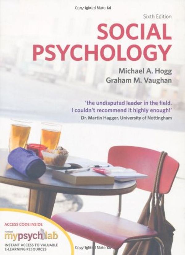 Cover Art for 9780273741145, Social Psychology with MyPsychLab by Prof Michael Hogg, Prof Graham Vaughan