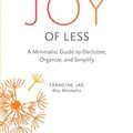 Cover Art for 9781511364706, The Joy of Less by Francine Jay